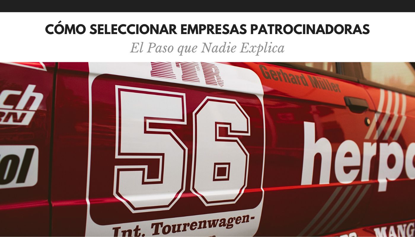 Cómo Seleccionar Empresas Patrocinadoras: El Paso que Nadie Explica 2 Seleccionar Empresas Patrocinadoras